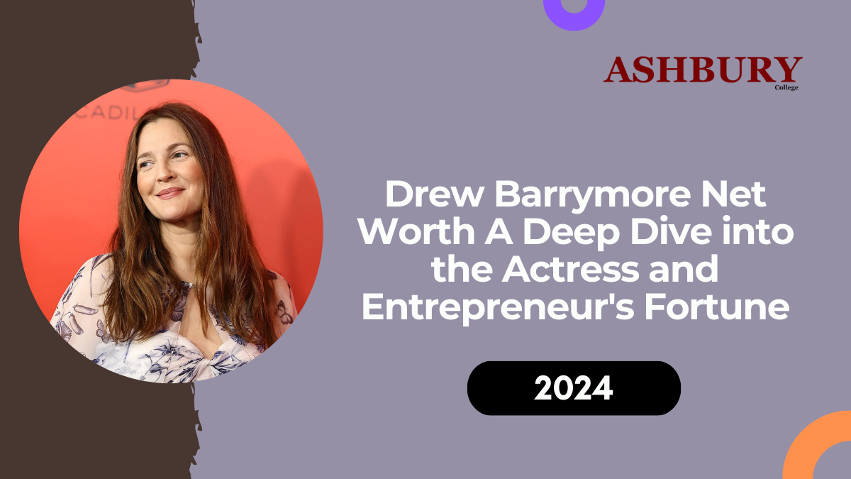 Drew Barrymore Net Worth: A Deep Dive into the Actress and Entrepreneur's Fortune