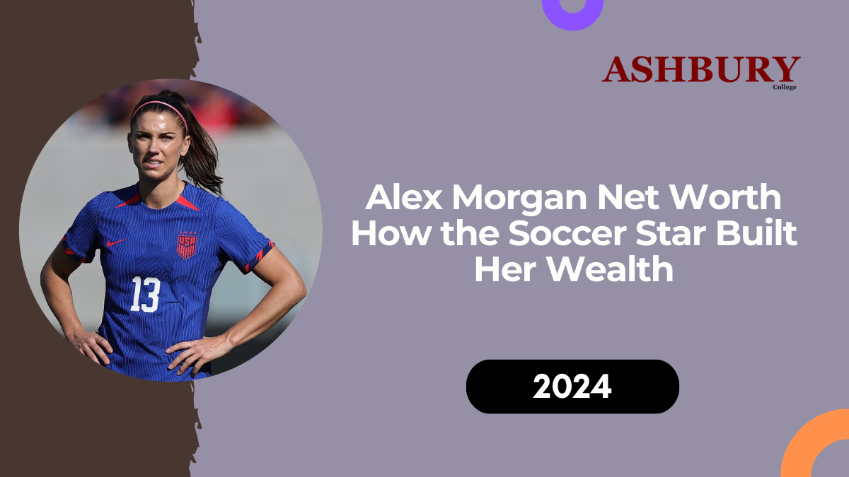 Alex Morgan Net Worth: How the Soccer Star Built Her Wealth