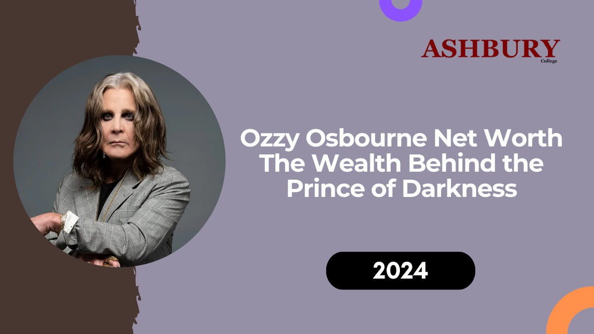 Ozzy Osbourne Net Worth: The Wealth Behind the Prince of Darkness