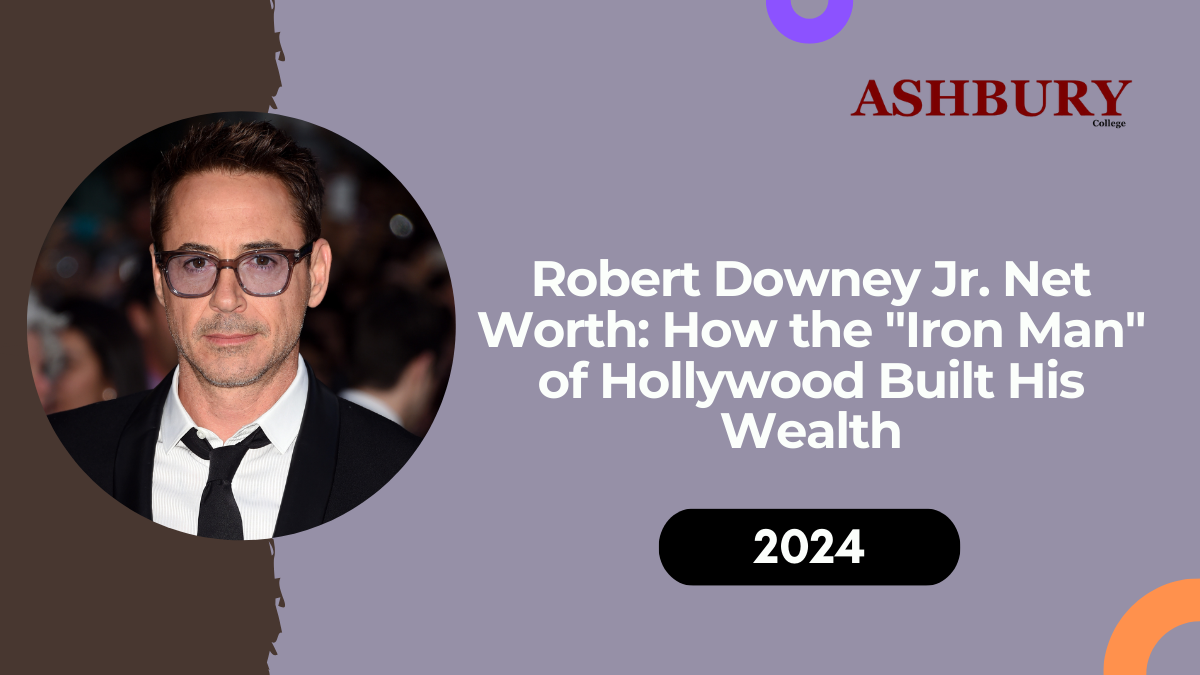 Robert Downey Jr. Net Worth: How the "Iron Man" of Hollywood Built His Wealth