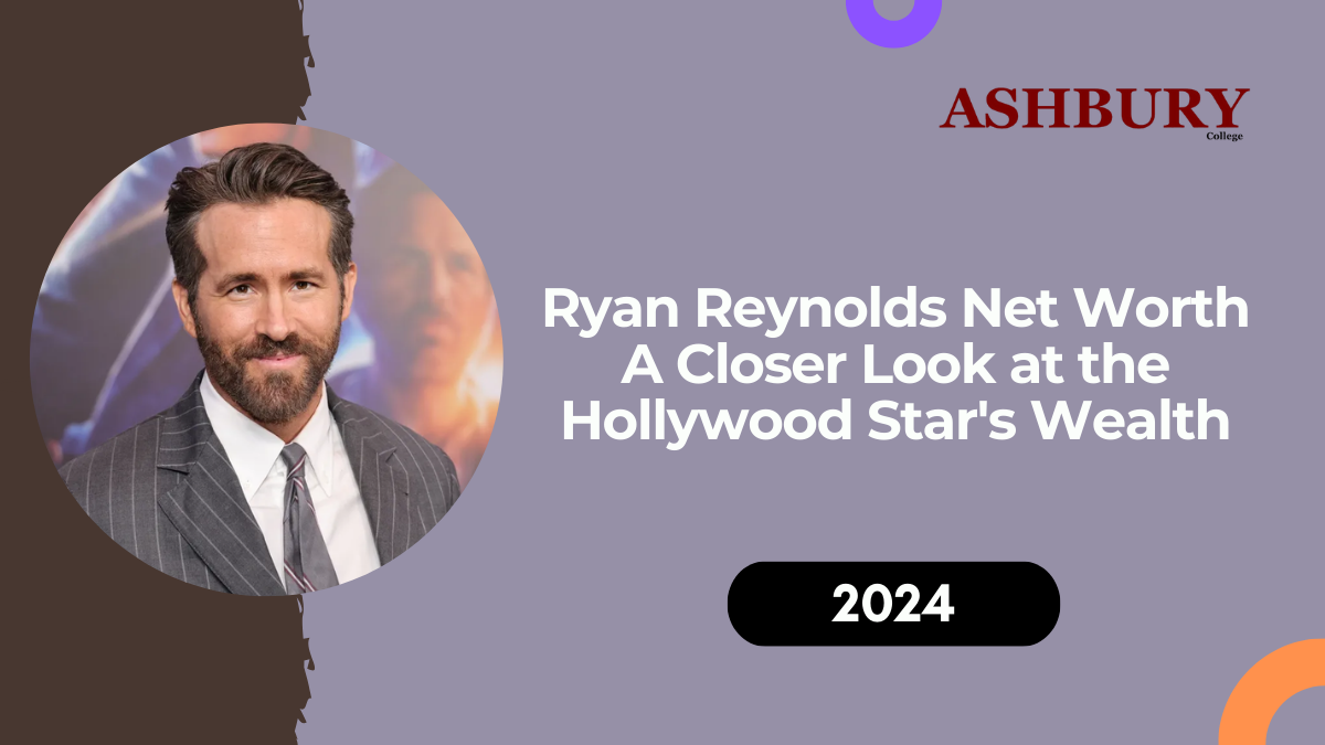 Ryan Reynolds Net Worth: A Closer Look at the Hollywood Star's Wealth