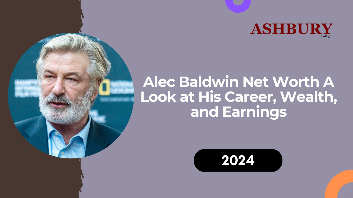 Alec Baldwin Net Worth: A Look at His Career, Wealth, and Earnings