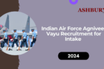 Indian Air Force Agniveer Vayu Recruitment for Intake 02/2025 Batch: Comprehensive Details