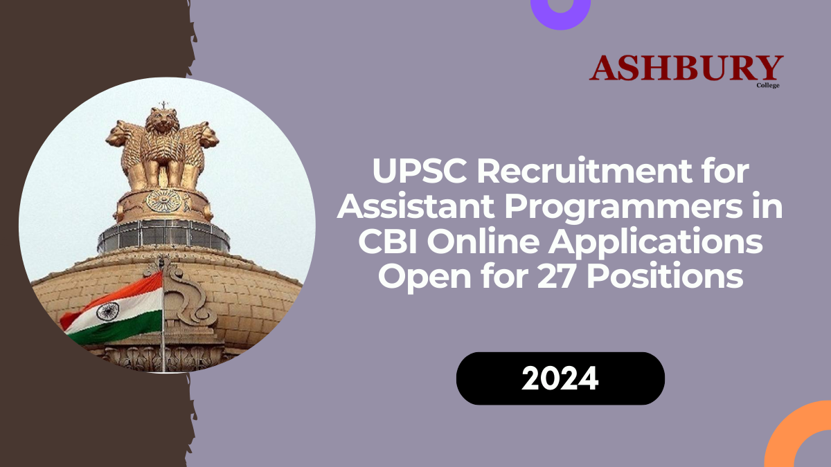 UPSC Recruitment 2024 for Assistant Programmers in CBI: Online Applications Open for 27 Positions