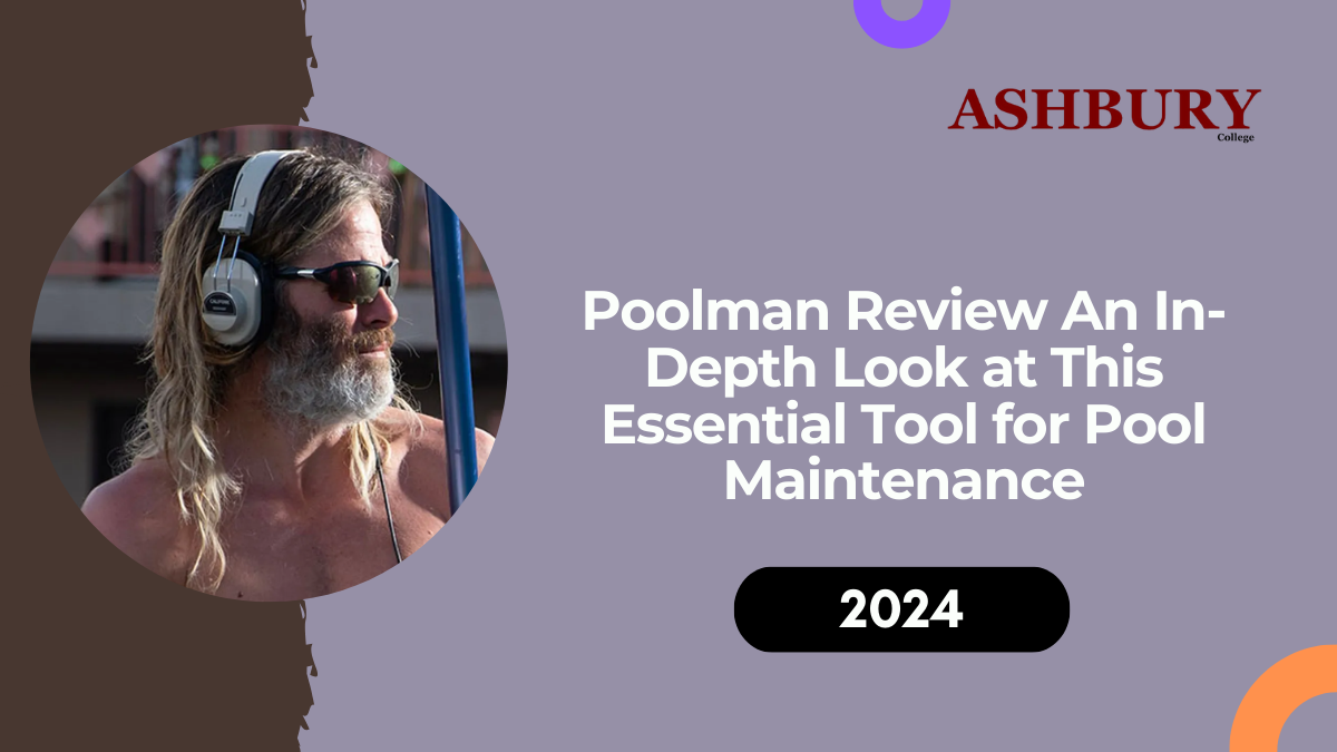 Poolman Review: An In-Depth Look at This Essential Tool for Pool Maintenance