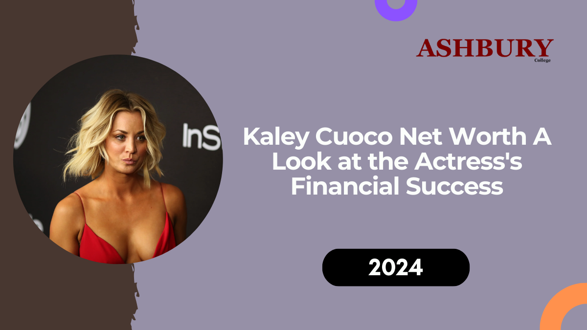 Kaley Cuoco Net Worth: A Look at the Actress's Financial Success