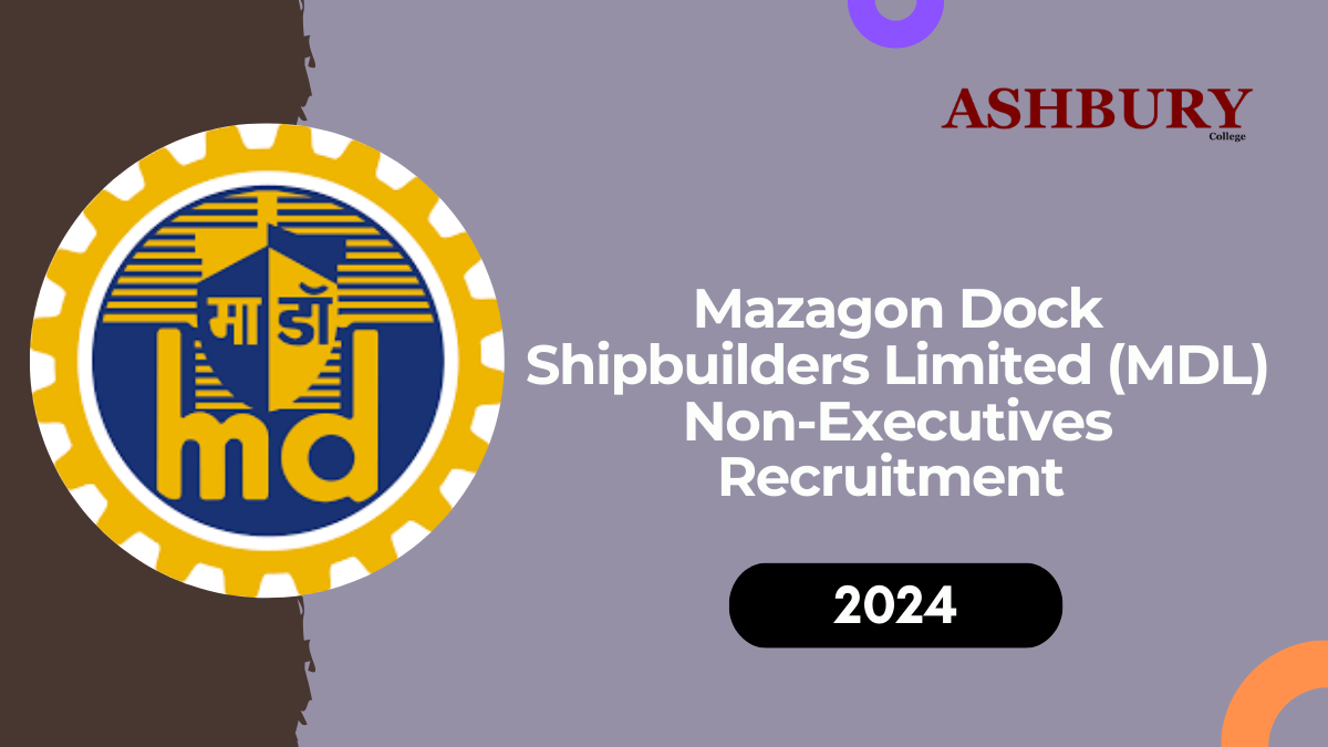 Mazagon Dock Shipbuilders Limited (MDL) Non-Executives Recruitment 2024: Apply Online for 234 Posts