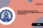 UPSC Assistant Programmer Recruitment 2024: Apply Online for 27 CBI Posts