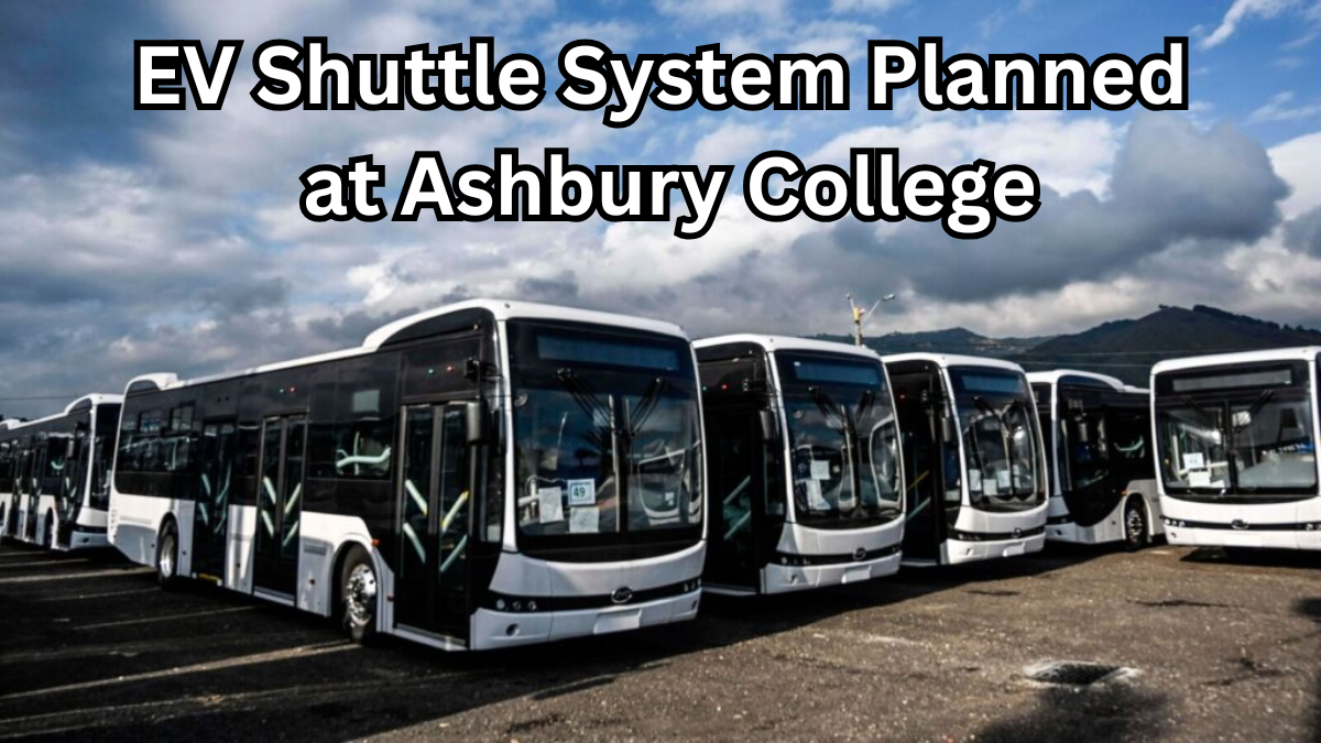 EV Shuttle System Planned at Ashbury College – Green Mobility Begins