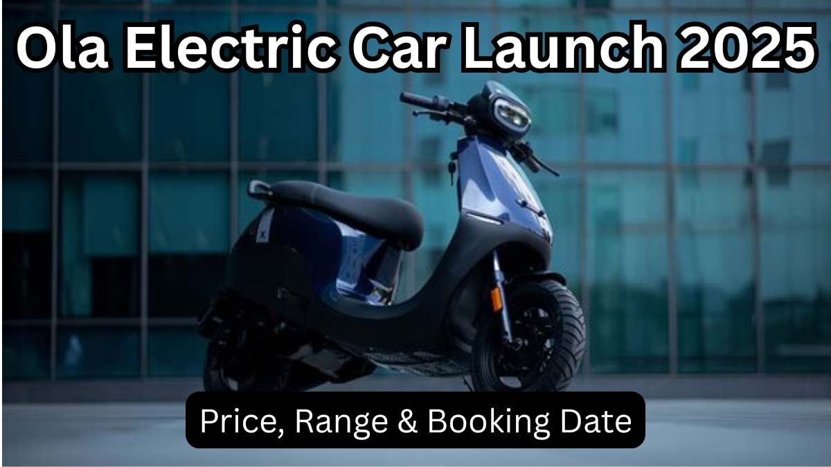 Ola Electric Car Launch 2025 – Price, Range & Booking Date
