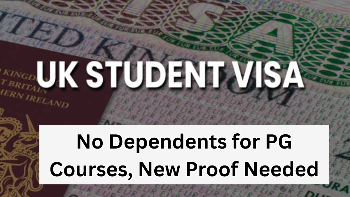 UK Student Visa Rules July 2025: No Dependents for PG Courses, New Proof Needed