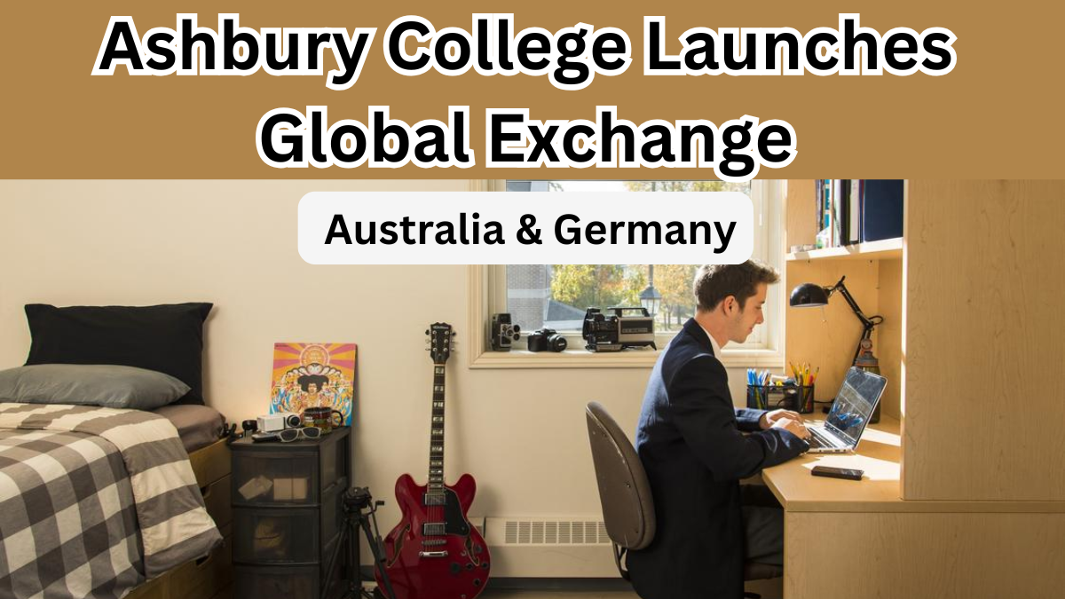 Ashbury College Launches Global Exchange 2025 with Australia & Germany